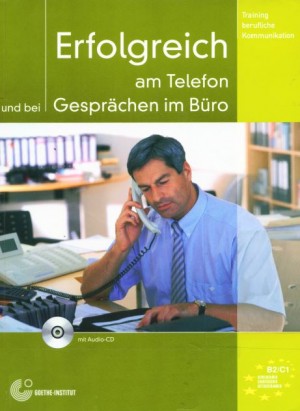 Erfolgreich am Telefon und bei Gesprächen im Büro B2-C1